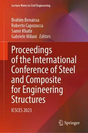 Proceedings of the International Conference of Steel and Composite for Engineering Structures: ICSCES 2023 de Brahim Benaissa