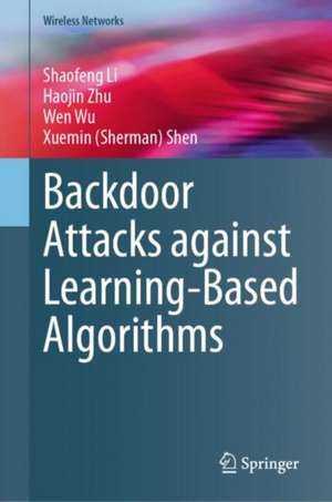 Backdoor Attacks against Learning-Based Algorithms de Shaofeng Li