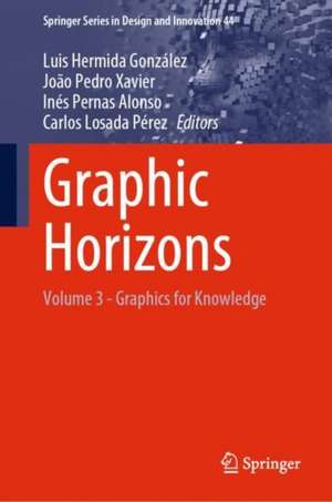 Graphic Horizons: Volume 3 - Graphics for Knowledge de Luis Hermida González