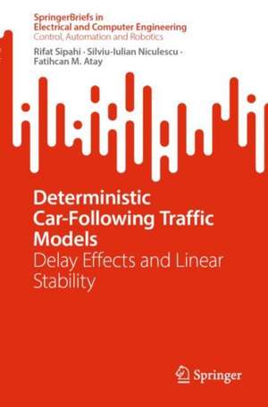 Deterministic Car-Following Traffic Models: Delay Effects and Linear Stability de Rifat Sipahi