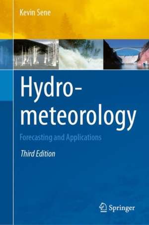 Hydrometeorology: Forecasting and Applications de Kevin Sene