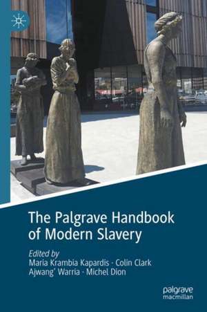 The Palgrave Handbook of Modern Slavery de Maria Krambia Kapardis