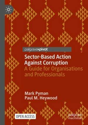 Sector-Based Action Against Corruption de Mark Pyman