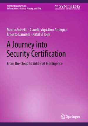 A Journey into Security Certification: From the Cloud to Artificial Intelligence de Marco Anisetti