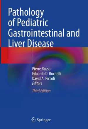 Pathology of Pediatric Gastrointestinal and Liver Disease de Pierre Russo