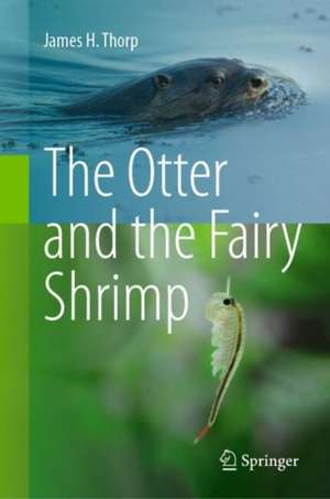 The Otter and the Fairy Shrimp de James H. Thorp