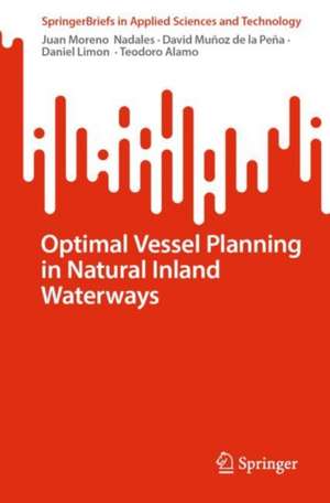 Optimal Vessel Planning in Natural Inland Waterways de Juan Moreno Nadales