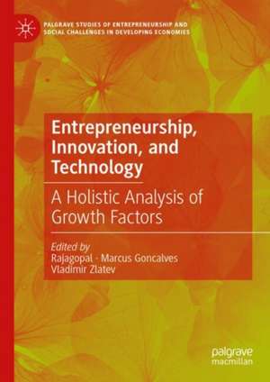 Entrepreneurship, Innovation, and Technology: A Holistic Analysis of Growth Factors de Rajagopal