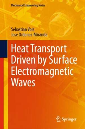 Heat Transport Driven by Surface Electromagnetic Waves de Sebastian Volz