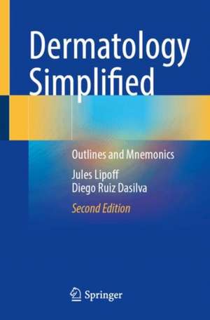 Dermatology Simplified: Outlines and Mnemonics de Jules Lipoff