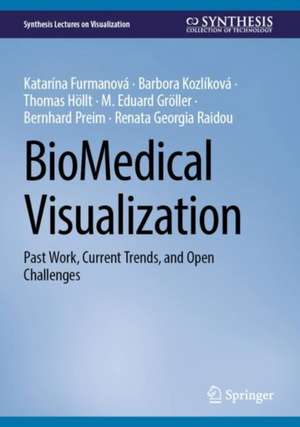 BioMedical Visualization: Past Work, Current Trends, and Open Challenges de Katarína Furmanová