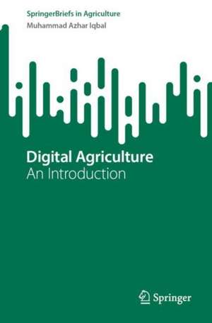 Digital Agriculture de Muhammad Azhar Iqbal