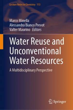 Water Reuse and Unconventional Water Resources: A Multidisciplinary Perspective de Marco Minella