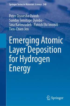 Emerging Atomic Layer Deposition for Hydrogen Energy de Peter Ozaveshe Oviroh