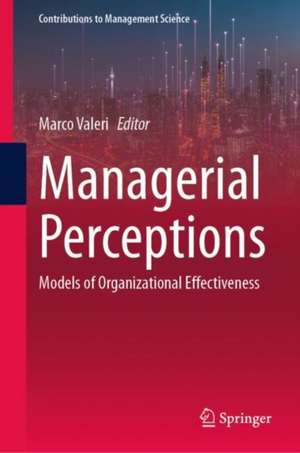 Managerial Perceptions: Models of Organizational Effectiveness de Marco Valeri