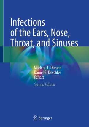 Infections of the Ears, Nose, Throat, and Sinuses de Marlene L. Durand