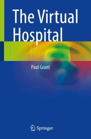 The Virtual Hospital de Paul Grant