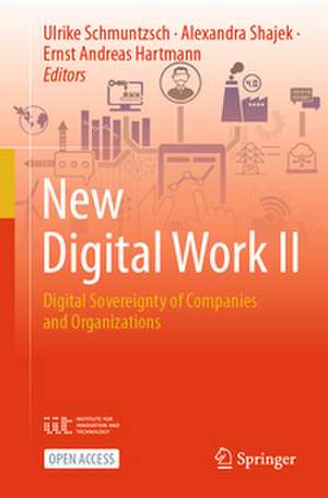 New Digital Work II: Digital Sovereignty of Companies and Organizations de Ulrike Schmuntzsch