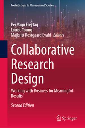 Collaborative Research Design: Working with Business for Meaningful Results de Per Vagn Freytag