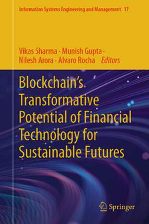 Blockchain's Transformative Potential of Financial Technology for Sustainable Futures de Vikas Sharma