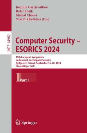 Computer Security - ESORICS 2024 de Joaquin Garcia-Alfaro
