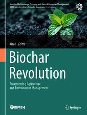 Biochar Revolution de Kiran