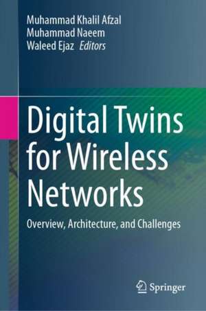 Digital Twins for Wireless Networks de Muhammad Khalil Afzal