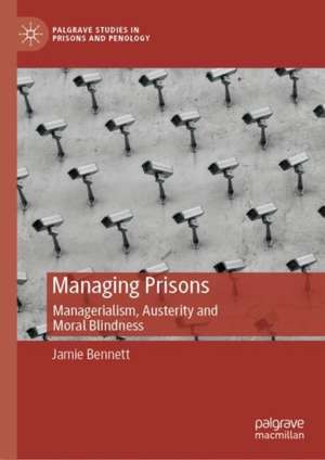 Managing Prisons de Jamie Bennett