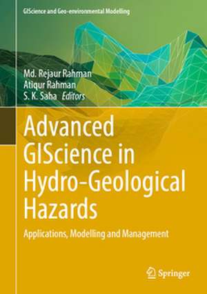Advanced GIScience in Hydro-Geological Hazards de Md. Rejaur Rahman