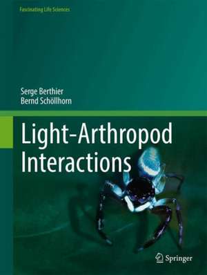 Light-Arthropod Interactions de Bernd Schollhorn