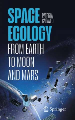Space Ecology de Patrizia Caraveo