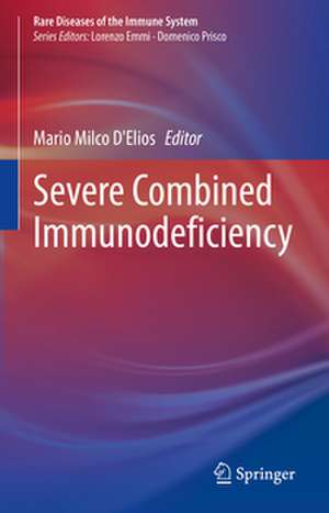 Severe Combined Immunodeficiency de Mario Milco D'Elios