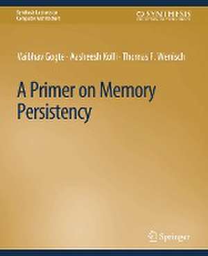 A Primer on Memory Persistency de Vaibhav Gogte