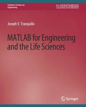 MATLAB for Engineering and the Life Sciences de Joseph Tranquillo