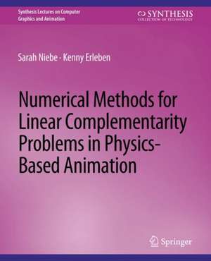 Numerical Methods for Linear Complementarity Problems in Physics-Based Animation de Sarah Niebe