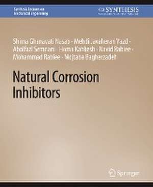 Natural Corrosion Inhibitors de Shima Ghanavati Nasab