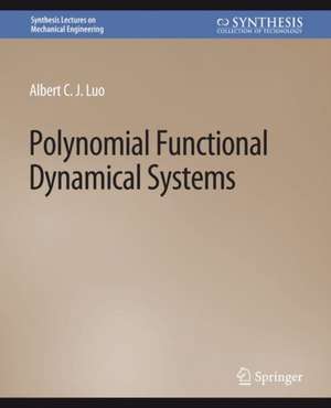 Polynomial Functional Dynamical Systems de Albert Luo