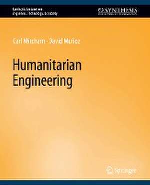 Humanitarian Engineering de Carl Mitcham