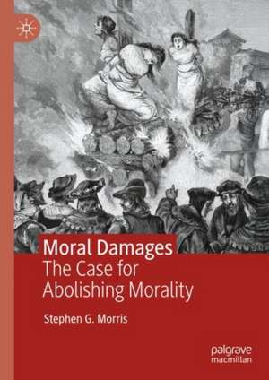 Moral Damages de Stephen G. Morris