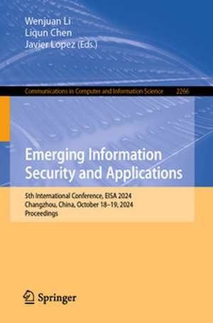 Emerging Information Security and Applications de Wenjuan Li