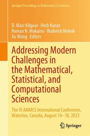 Addressing Modern Challenges in the Mathematical, Statistical, and Computational Sciences de D. Marc Kilgour