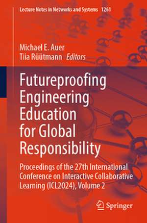 Futureproofing Engineering Education for Global Responsibility de Michael E. Auer