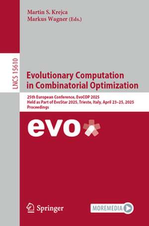 Evolutionary Computation in Combinatorial Optimization de Martin S. Krejca
