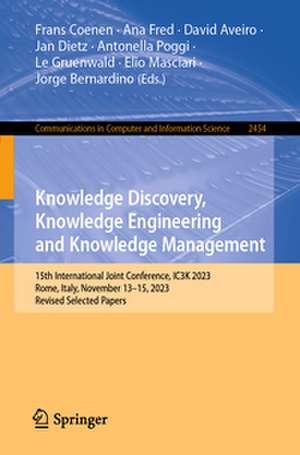 Knowledge Discovery, Knowledge Engineering and Knowledge Management de Frans Coenen