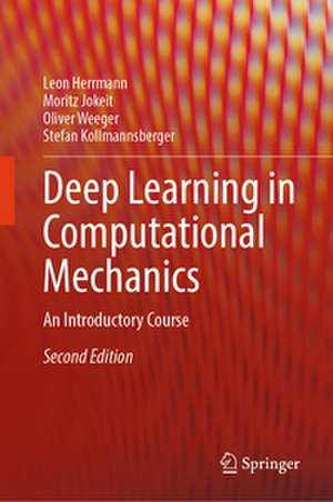 Deep Learning in Computational Mechanics de Leon Herrmann