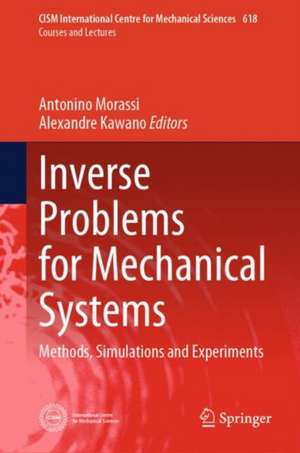 Inverse Problems for Mechanical Systems de Antonino Morassi