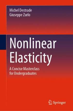 Nonlinear Elasticity de Michel Destrade