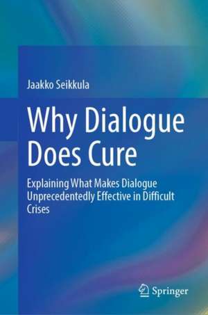 Why Dialogue Does Cure de Jaakko Seikkula