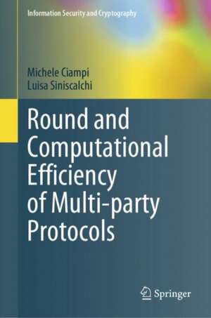 Round and Computational Efficiency of Multi-party Protocols de Luisa Siniscalchi