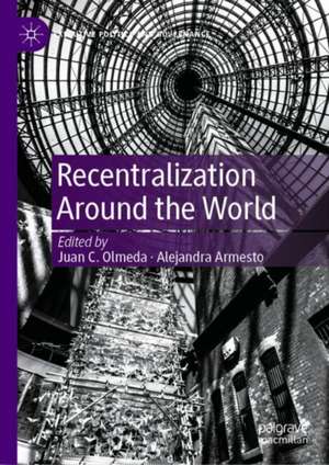 Recentralization Around the World de Juan C. Olmeda